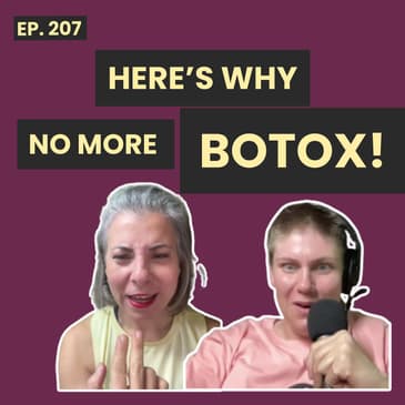 207: Botox, Grey Hair & Why Aging Shouldn’t Scare Us Anymore