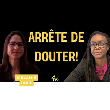 E17 - Mélanie Ruel - Comment transformer la peur en moteur créatif et finir son manuscrit