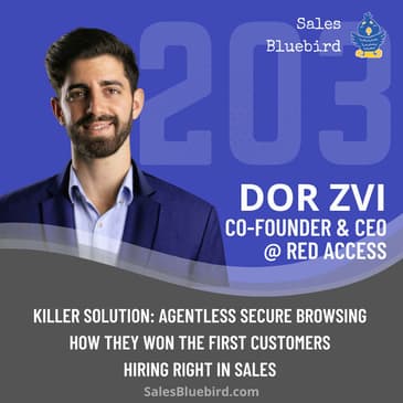 203: Securing the Hybrid Workplace with Dor Zvi, CEO at Red Access