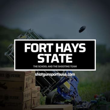 Fort Hays State University: The school and the shooting team