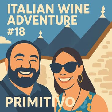 Italian Wine Adventure #18: Primitivo!