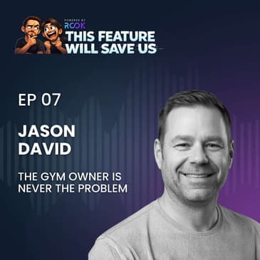 Jason David - The Gym Owner Is Never the Problem