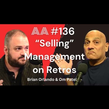 AA136 - Selling Management on Retrospectives