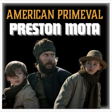 Episode 526 | "American Primeval" | Actor: Preston Mota | (Devin Rowell)