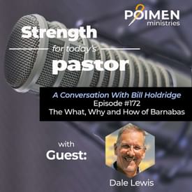 172- The What, Why and How of Barnabas- with Dale Lewis