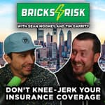 Episode #60: Don't Knee-Jerk Your Insurance Coverage