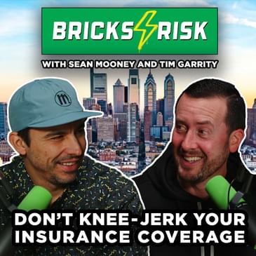 Episode #60: Don't Knee-Jerk Your Insurance Coverage
