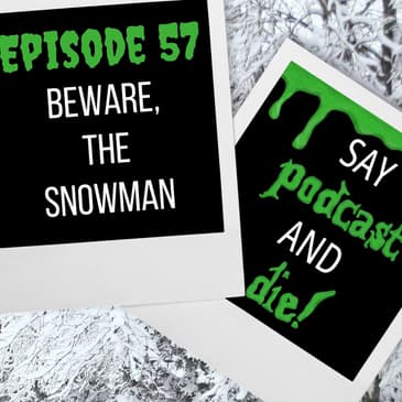 S01E57 - Beware, the Snowman (Goosebumps #51)