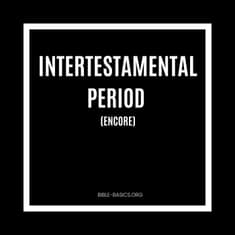 Unveiling the Intertestamental Period - Encore