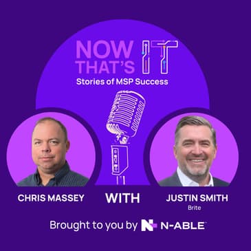 Family Affair: Growing Brite into a Great MSP with Justin Smith