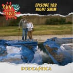 Run For Your Lives Podcast Episode 182: Night Swim