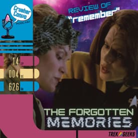 Ep: 090 The Forgotten Memories | Review of Star Trek: Voyager's "Remember"