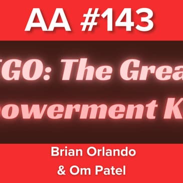 AA143 - How Ego Kills Team Empowerment and Products
