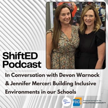ShiftED Podcast #58 In Conversation with Devon Warnock & Jennifer Mercer: Building Inclusive Schools