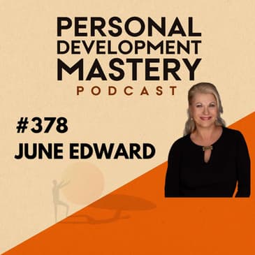 #378 Elevate your vibration: exploring love lessons, karmic connections, and the afterlife, with psychic medium June Edward.