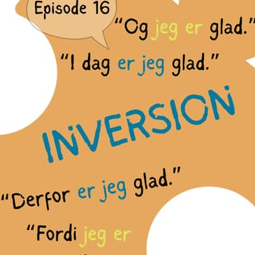 #16 Inversion: what it is, when to do it and how [grammatikk]