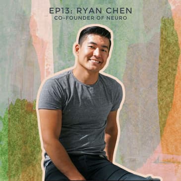 #13 - From Spinal Cord Injury to Multi-Million Dollar Startup with Ryan Chen, Co-Founder of Neuro