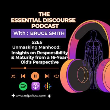 Unmasking Manhood: Insights on Responsibility & Maturity from a 16-Year-Old's Perspective