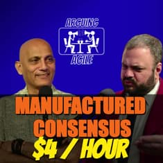 Manufactured Consensus: Now Only $4-7 Per Hour! | AA264