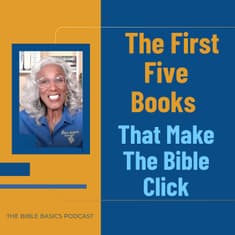 The First Five Books That Make The Bible Click