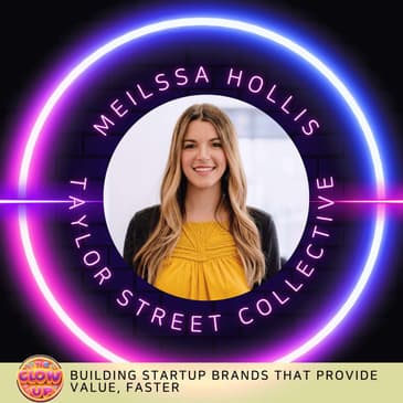 Building Startup Brands that Provide Value, Faster - Melissa Hollis