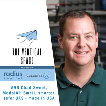 #96 Chad Sweet, ModalAI: Small, smarter, safer UAS - made in USA