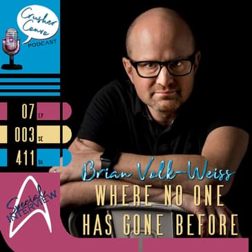 Ep: 056 "Where no one has gone before" - Conversation with Brian Volk-Weiss