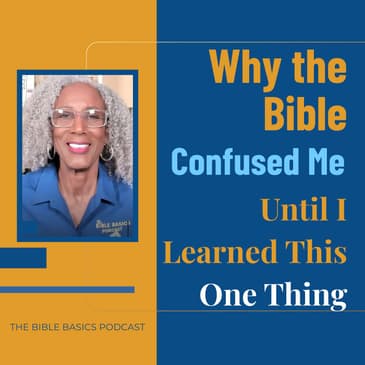 Why the Bible Confused Me Until I Learned This One Thing