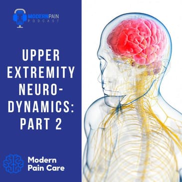 Upper Extremity Neurodynamics: Part 2