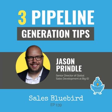 139: Jason Prindle, the Senior Director of Global Sales Development at Big ID, talks about his experience with hyper-personalization along with his four-pronged approach and how to put that approach into real-life