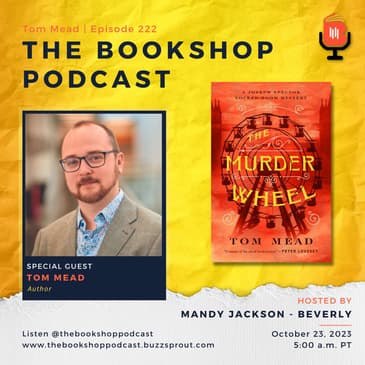 Exploring the Art of Mystery Writing and Magic with Crime Fiction Author Tom Mead