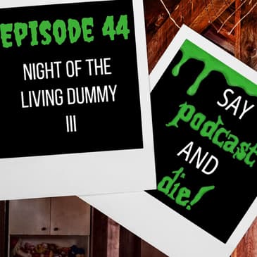 S01E44 - Night of the Living Dummy III (Goosebumps #40)