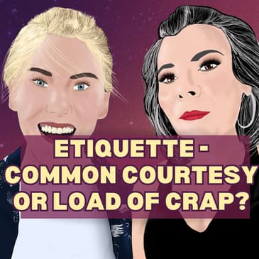 3: Does Etiquette Matter?