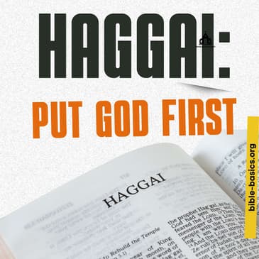 Haggai: Put God First