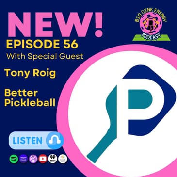 Pickleball Mindset & No Giving a Sh!t at 40 | Tony Roig w/ Better Pickleball