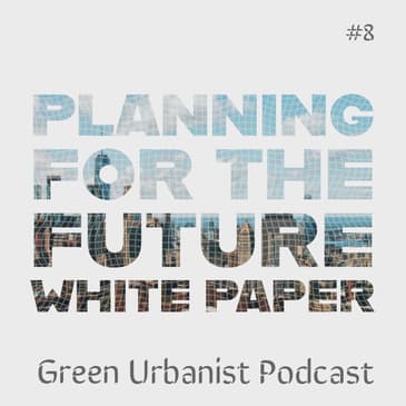 #8: Planning for the Future - White Paper on a New Planning System for England