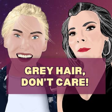 20: Why You Should Love Your Grey Hair