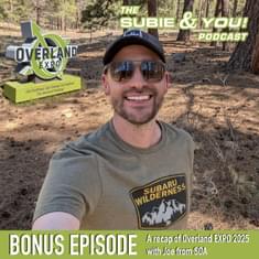 BONUS EPISODE - Overland EXPO Wrap up w/ Joe