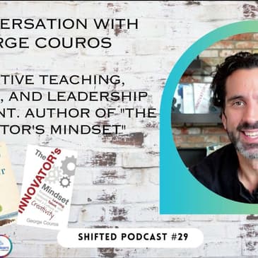 ShiftEd Podcast #29: In Conversation with George Couros