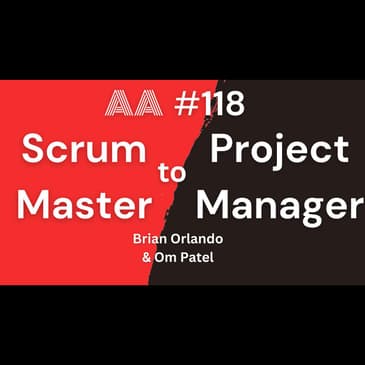 AA118 - Scrum Master to Project Manager Career Transition