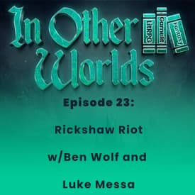 Rickshaw Riot w/ Ben Wolf & Luke Messa