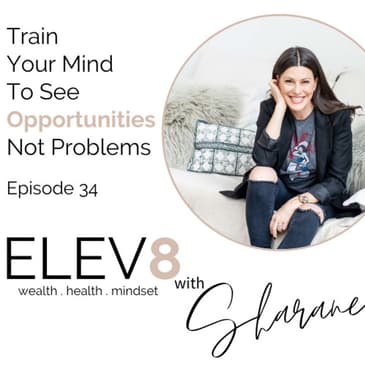 Quick Hit: Train Your Mind To See Opportunities Not Problems