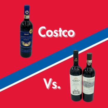Costco Kirkland Chianti Challenge (The origin of the word Fiasco, Chiantis worth drinking, Sangiovese)