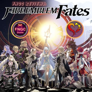 FNGC Reviews: Fire Emblem Fates (ft. Jala Prendes)