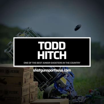 Todd Hitch: "The Tennessee Terror" One of the Best Junior Shooters in the Country