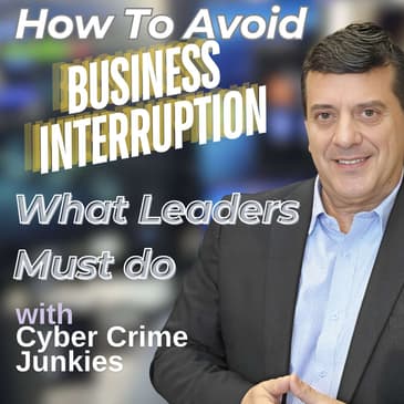 How To Avoid Business Interruption. What Leaders Must do.