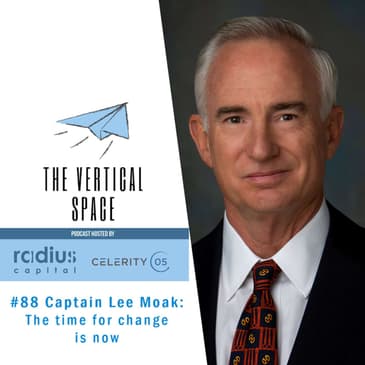 #88 Captain Lee Moak: The time for change is now