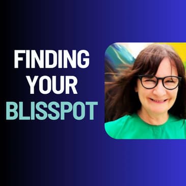 Finding Your Blisspot with Deborah Tyson