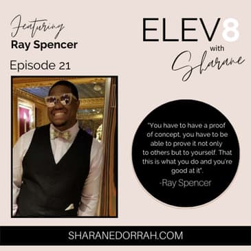 Ray Spencer ON: Growing a Mindset and Paying It Forward