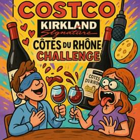 Costco Kirkland Signature Côtes du Rhône Challenge!